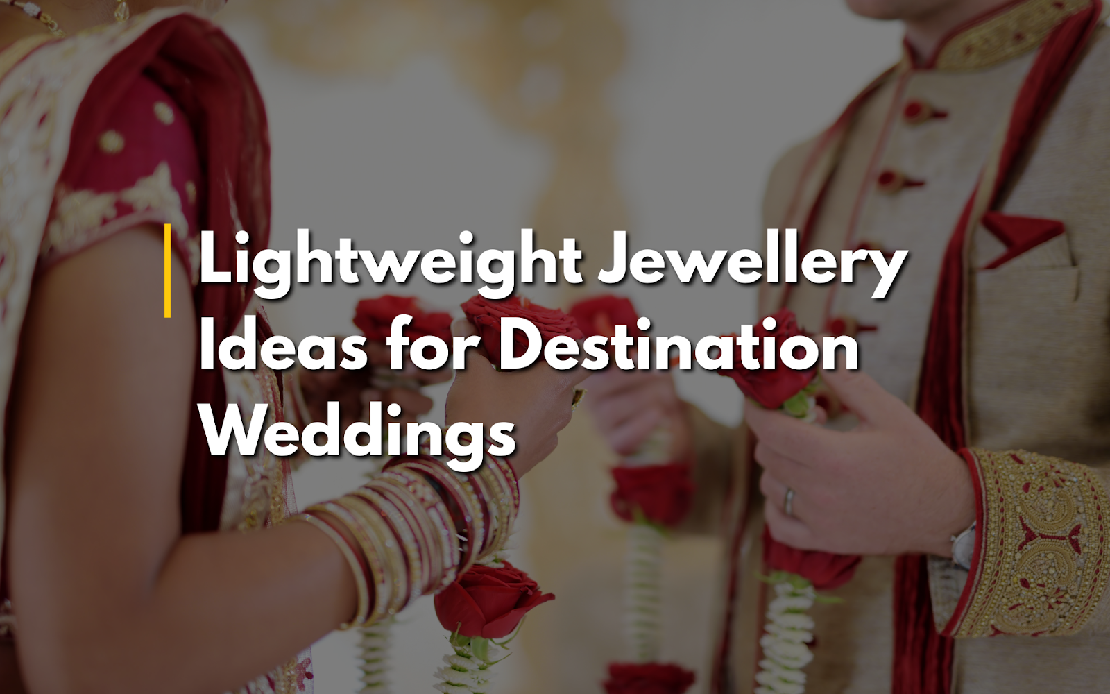 Lightweight Jewellery Ideas for Destination Weddings | Nuyug
